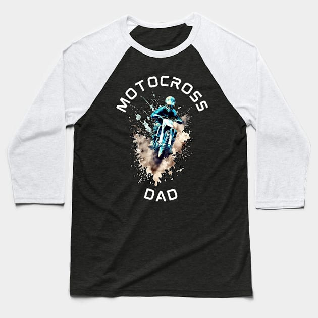 Motocross Dad Dirt Bikes Racer Baseball T-Shirt by stickercuffs